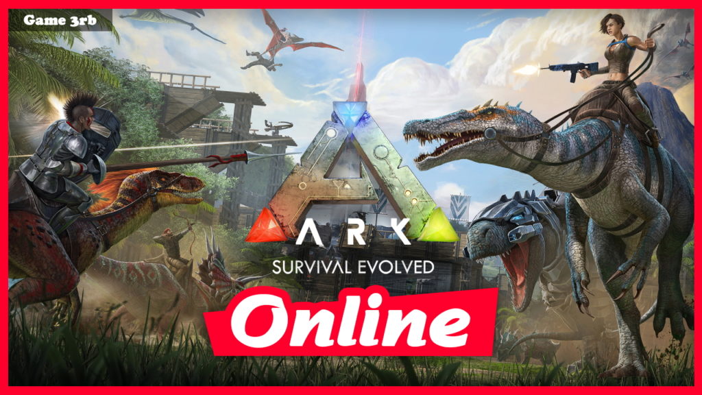Download ARK: Survival Evolved v321.14 + ALL DLCs + OnLine