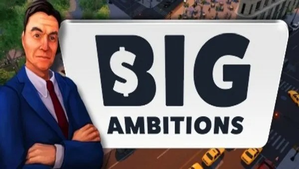 Download Big Ambitions Build 11616475