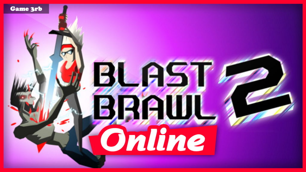 Download Blast Brawl 2-ENZO + OnLine
