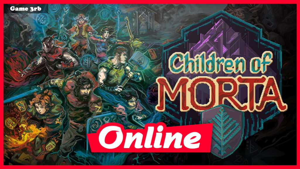 Download Children of Morta v1.3.155.3 + OnLine