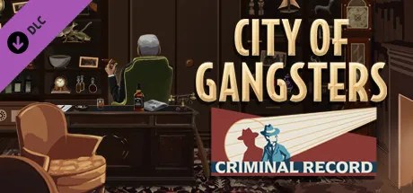 Download City Of Gangsters Criminal Record-GOG