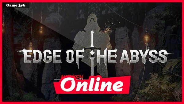 Download Edge Of The Abyss Awaken v1.0.3714 + Online