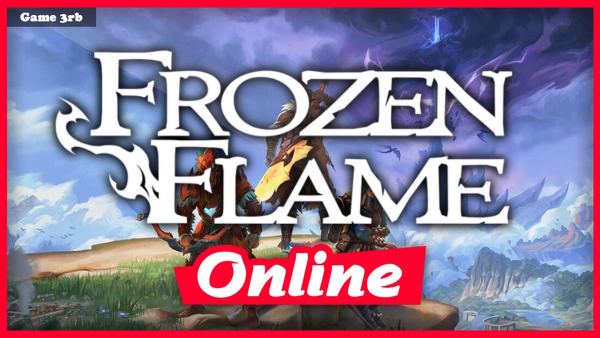 Download Frozen Flame v0.80.2.3.34620 + Online
