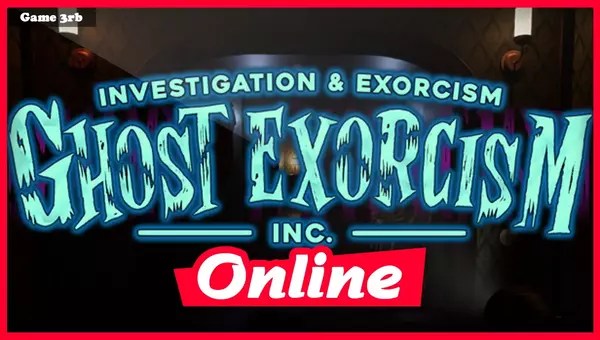 Download Ghost Exorcism Inc. Build 07062023 + OnLine