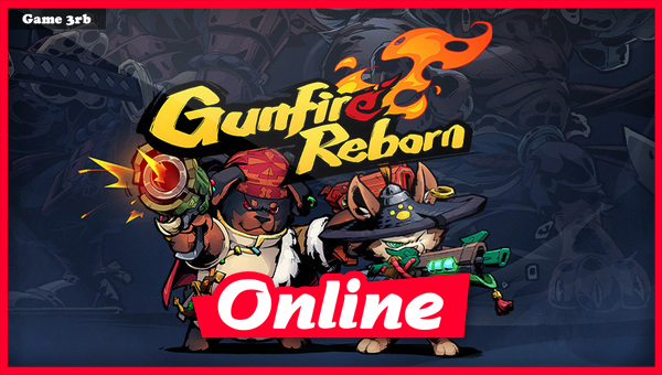Download Gunfire Reborn Build 08252023 + OnLine