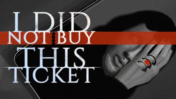 Download I Did Not Buy This Ticket v1.2.2.0-P2P