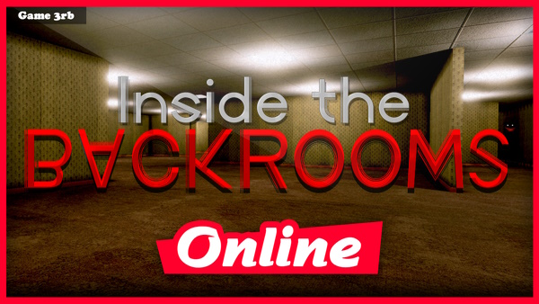 Download Inside the Backrooms v0.3.8a + Online