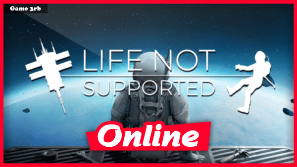 Download Life Not Supported v0.4.0.46 + OnLine