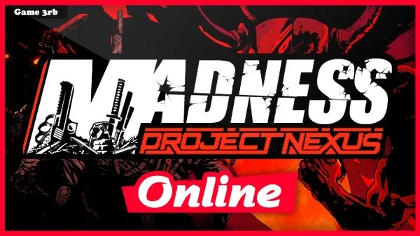 Download MADNESS Project Nexus v1.08c + OnLine