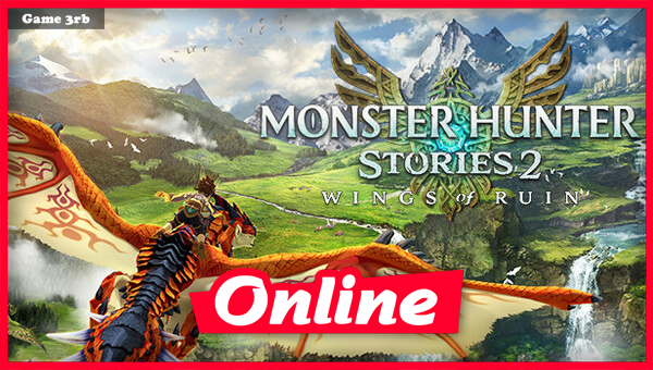 Download Monster Hunter Stories 2 Wings of Ruin v1.5.3 + Onlline