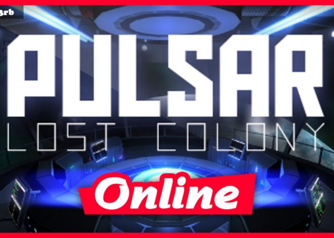 Download PULSAR Lost Colony v1.2.04 + OnLine