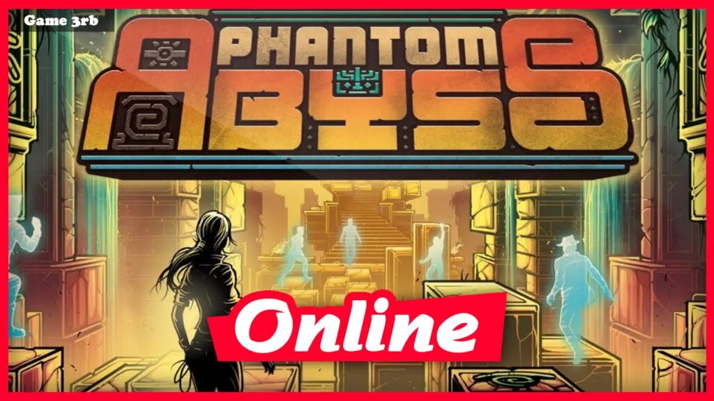 Download Phantom Abyss Build 07022021 + OnLine