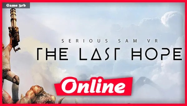Download Serious Sam VR The Last Hope v343641 + Online