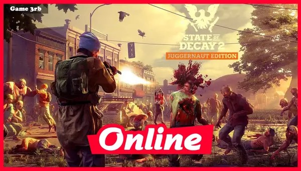 Download State of Decay 2 Juggernaut Edition Build 06202023 + OnLine