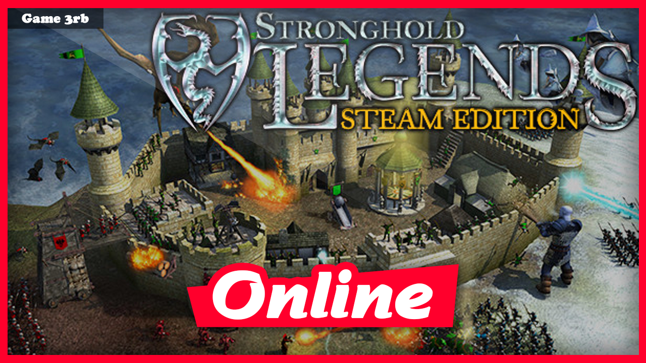 Download Stronghold Legends: Steam Edition v1.3 + OnLine