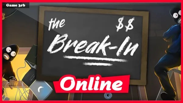 Download The Break-In Build 08052023 + OnLine