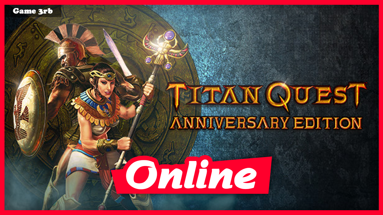 Download Titan Quest Anniversary Edition v2.10.19520 + OnLine