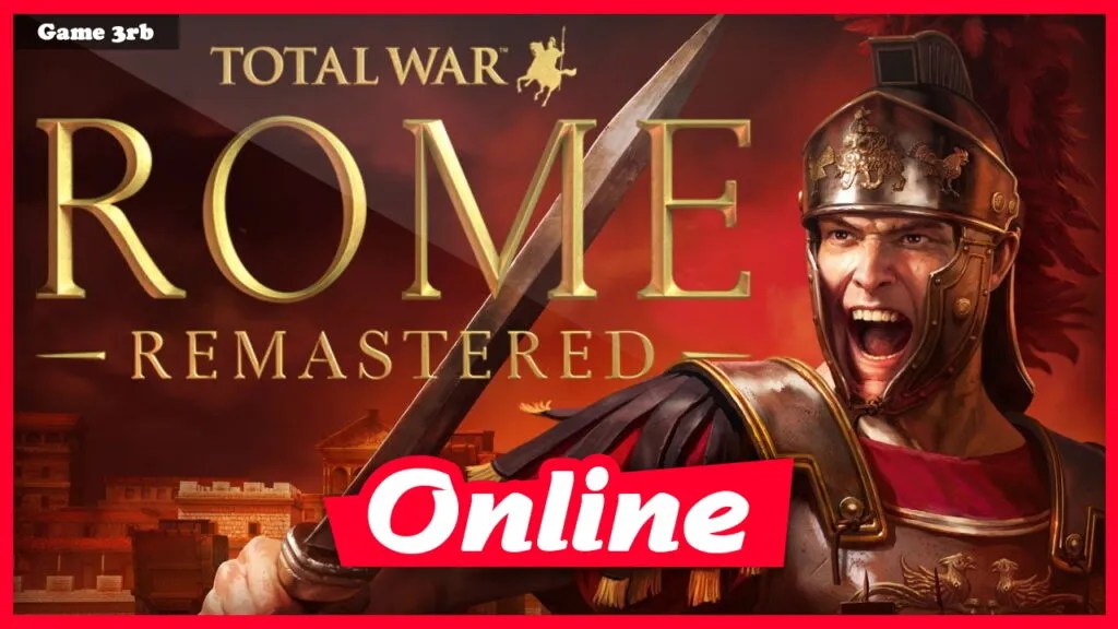 Download Total War: ROME REMASTERED Build 04292021 + OnLine