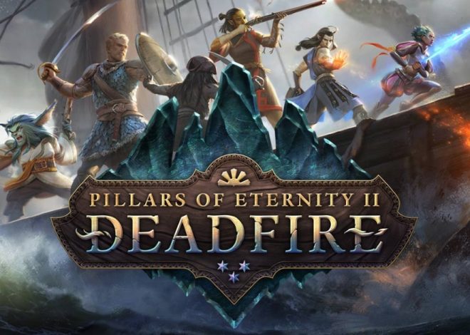 Download Pillars of Eternity II: Deadfire v3.0.0.0021 + All DLCs-FitGirl Repack + Update v3.0.2.0027-CODEX