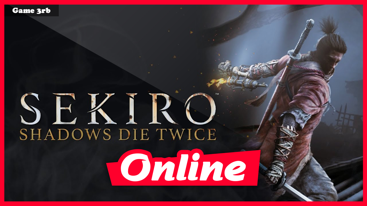 Download Sekiro Shadows Die Twice v1.14 + OnLine