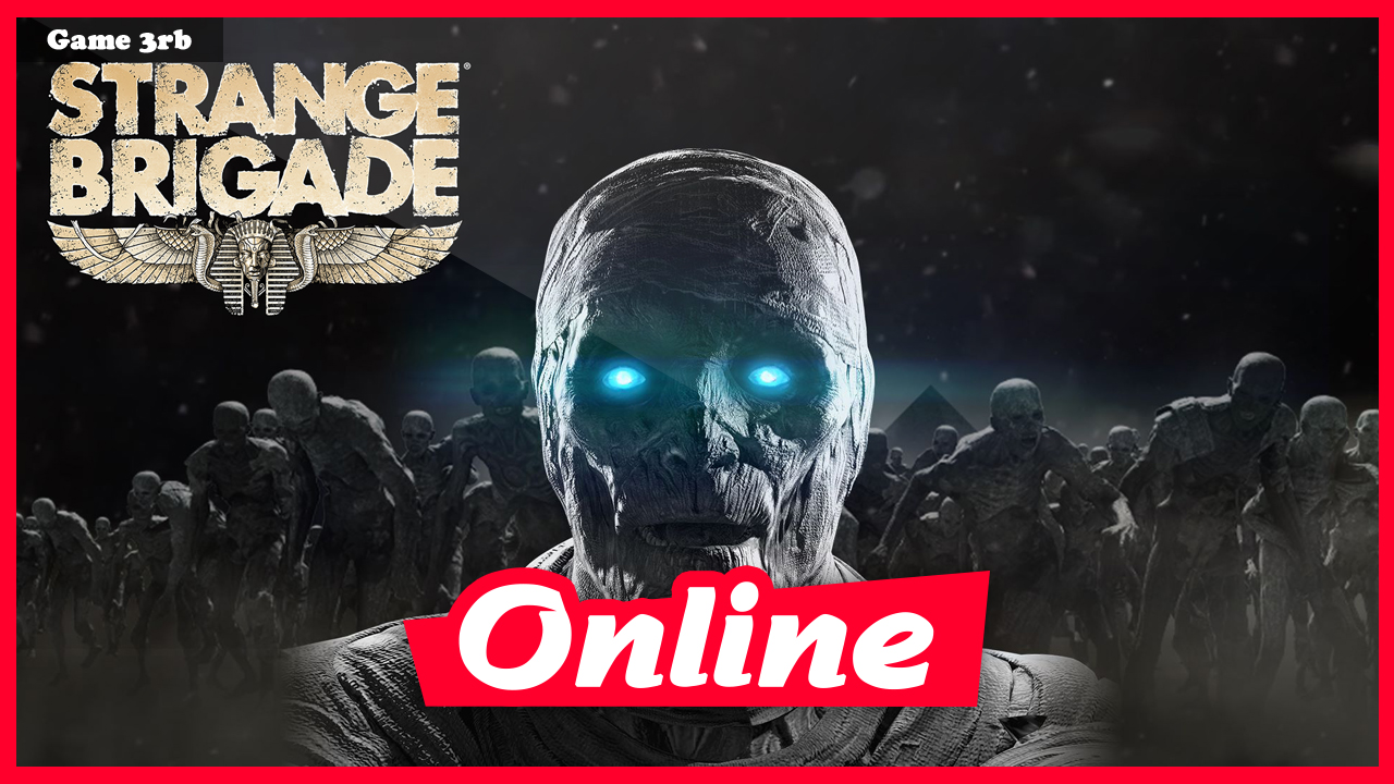 Download Strange Brigade Build 26112018 + OnLine